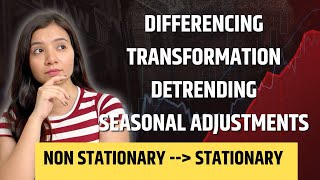 Making Time Series Data, Stationary | Differencing | Transformation | Detrending | Part 7 | Python