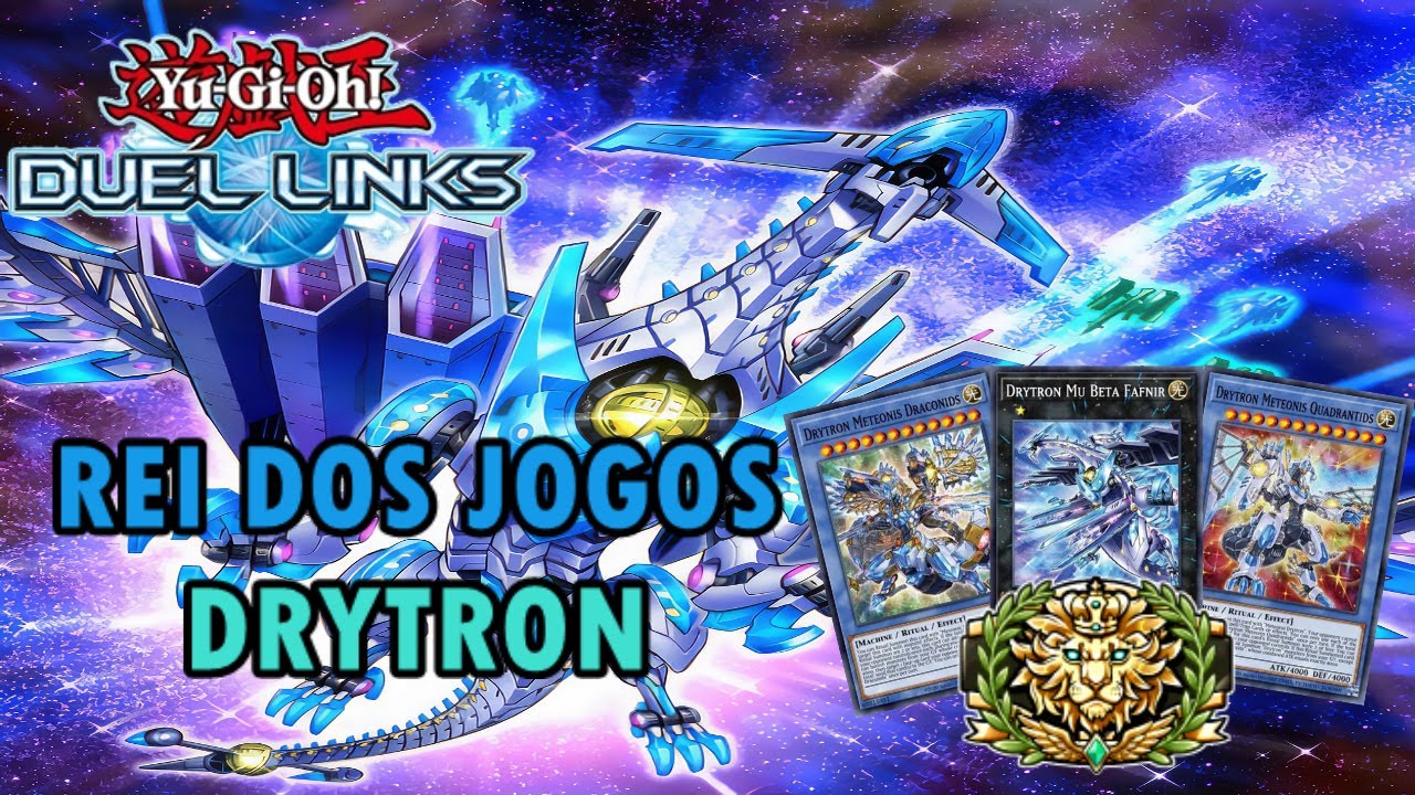 Rei dos Jogos: Drytron - A Versão Definitiva! (Yu-Gi-Oh! Duel Links)