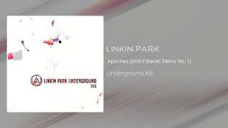 Linkin Park - Apaches (Until It Breaks Demo No. 1) [Underground XIII]