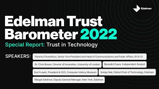 Launch Event | 2022 Edelman Trust Barometer Special Report: Trust In Technology