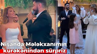 Nişanda Mələkxanım Eyubovanın kürəkənindən sürpriz