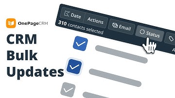 From Overdue to Organized: Bulk updates in your CRM