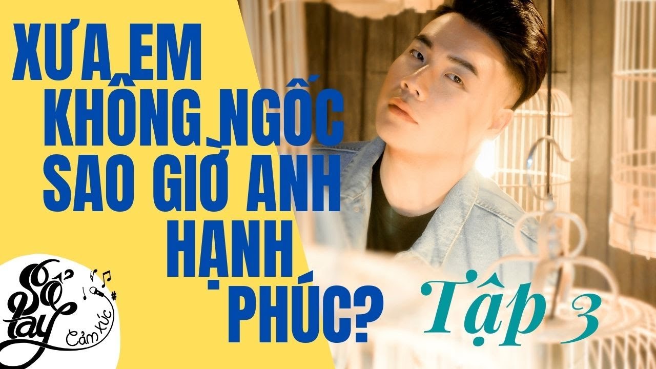Hamlet Trương | Sổ tay cảm xúc Tập 3 | Xưa em không ngốc, sao giờ anh hạnh phúc?