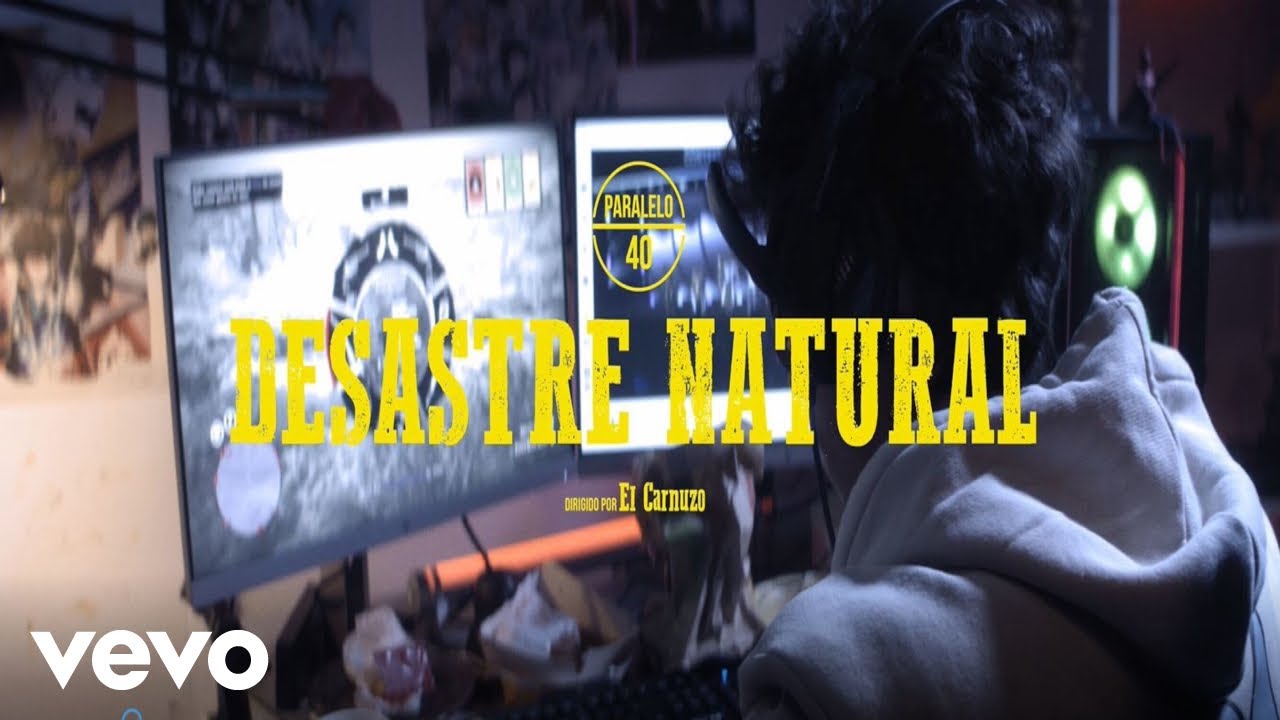 Watch Paralelo 40 - Desastre Natural on YouTube Watch Paralelo 40 - Desastre Natural on YouTube