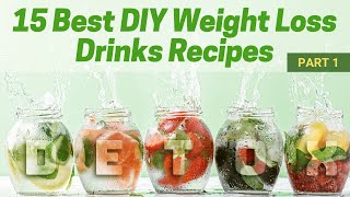 15 Best DIY Weight Loss Drinks Recipes Part 1