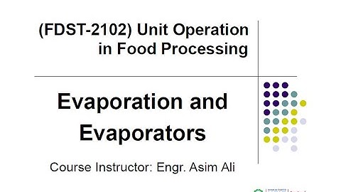 Lecture 4 - Unit Operation in Food Processing