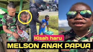 Momen haru Melson anak Papua ditinggal prajurit TNI