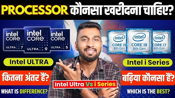 Ultra Processors vs Intel i3, i5, i7, i9: Which One Should You Choose?