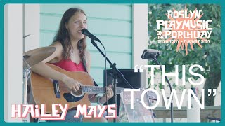 Hailey Mays - This Town - Play Music on the Porch Day