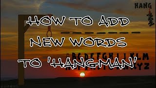 HANGMAN: A TUTORIAL - How to add new words to the original game screenshot 2