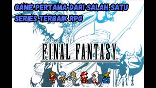 Mainin Series Pertama Yang Sudah Di Remastered !!! - Final Fantasy 1 PSP Gameplay
