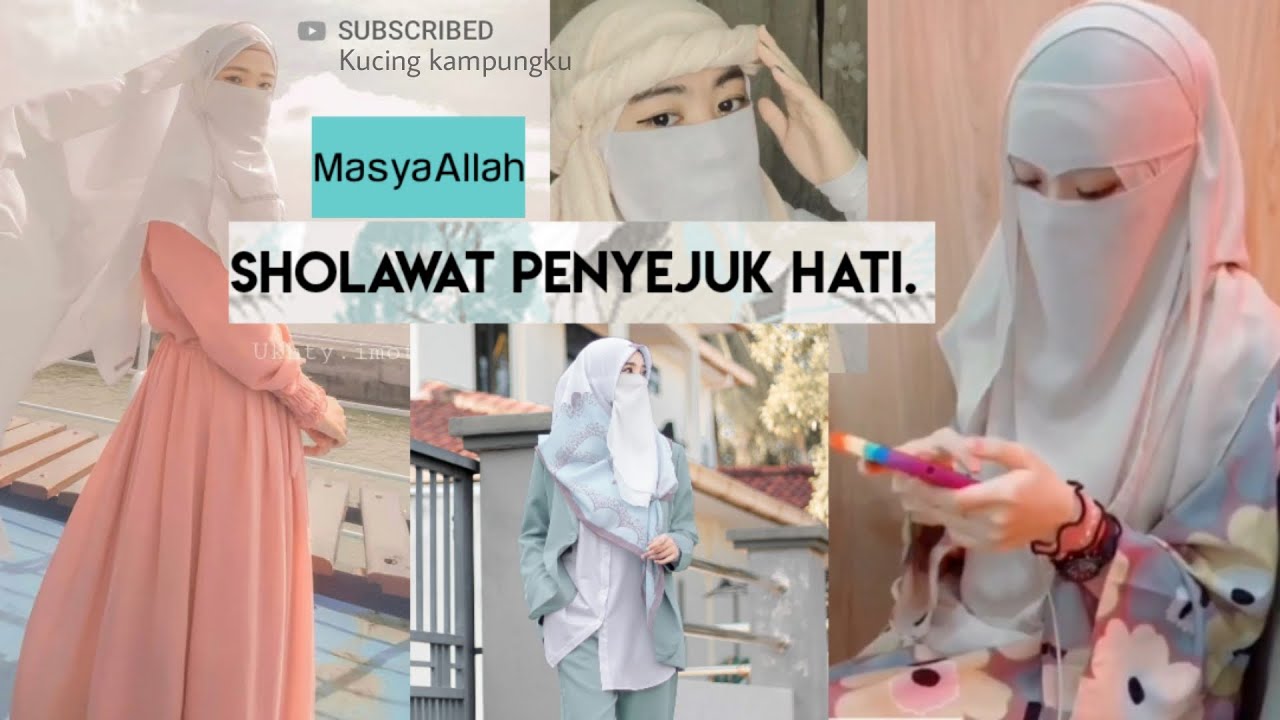 Sholawat penyejuk hati dan inspirasi kumpulan foto ukhti bercadar 