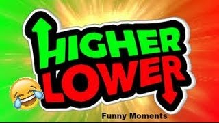 Higher Lower Funny moments/MUST WATCH!!!!