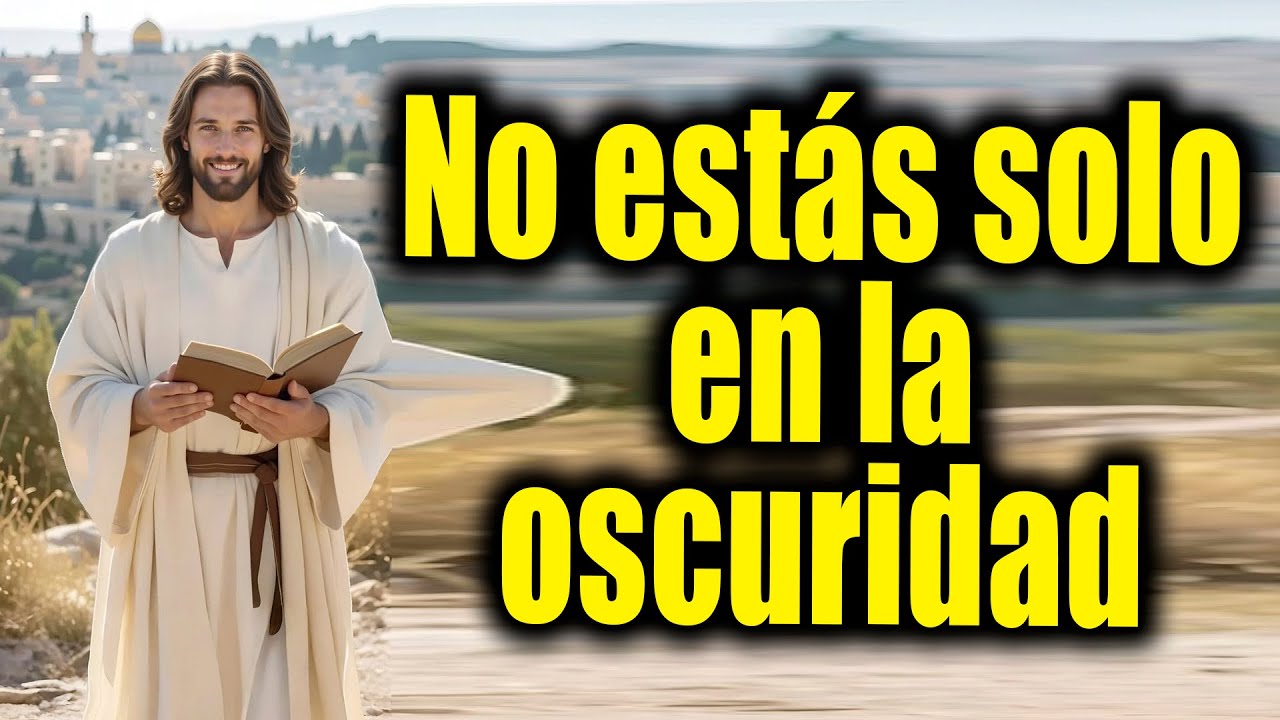 DIOS TE DICE HOY - No estás solo en la oscuridad - YouTube