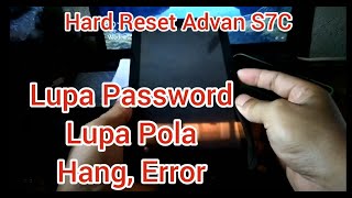 Cara Hard Reset Advan S7C