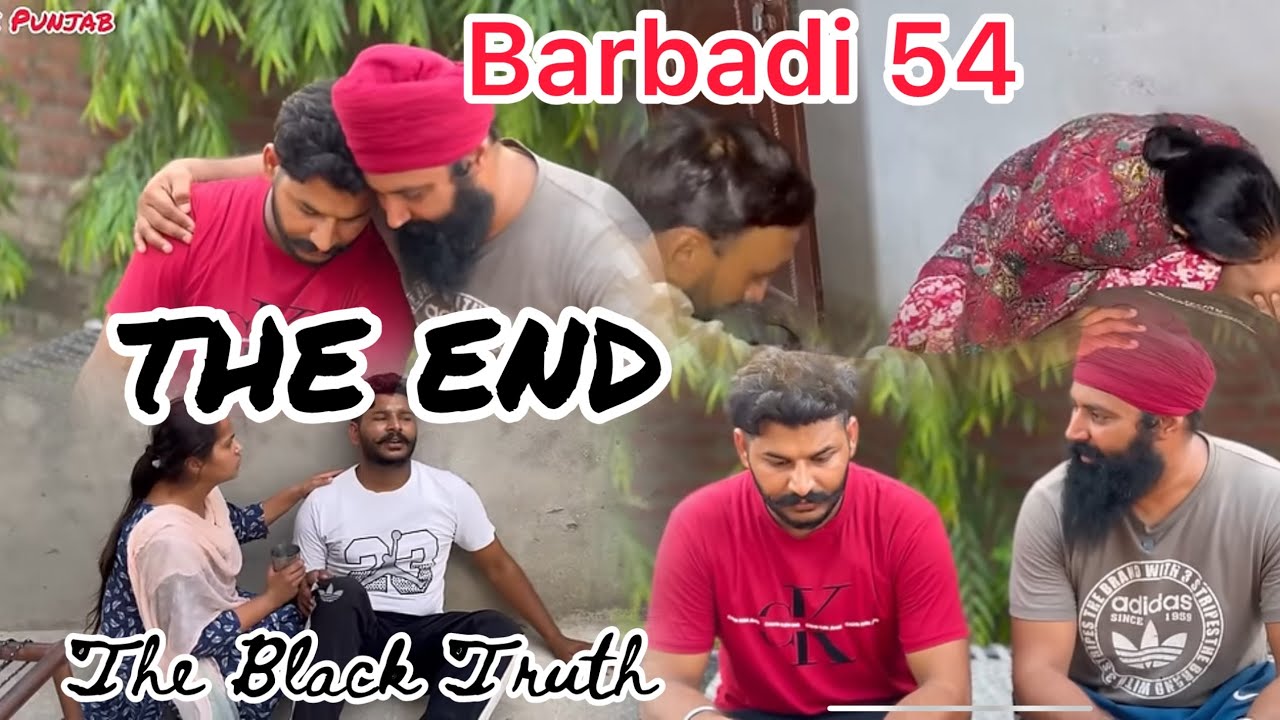 Barbadi  ਬਰਬਾਦੀ 54 The Black Truth The End