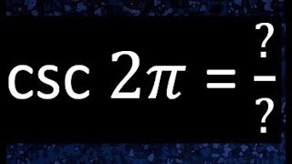 cosec 2pi csc 2pi