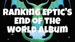 Ranking Eptic's - End Of The World Album