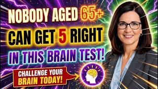CAN YOU GET 5 RIGHT? 🤯 MOST SENIORS AGED 65+ FAIL THIS IMPOSSIBLE BRAIN TEST! | IQ Challenge 2026