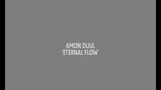 Amon Düül &#39;Eternal Flow&#39;