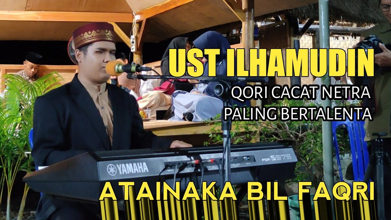 Qori Nasional Cacat Netra Paling bertalenta Ust ILHAMUDIN , Sholawat full dengan music