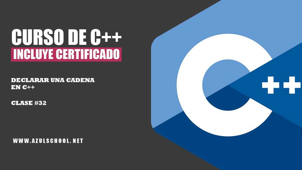 #32,CADENAS, DECLARAR UNA CADENA EN C++, CURSO DE C++ GRATUITO ...