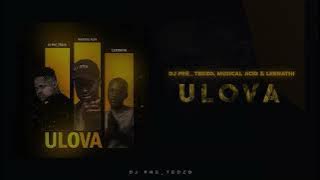 Ulova — DJ Pre_Tedzo, Musical Acid & Leenathi