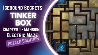 Icebound Secrets 5:  Tinker Box - Chapter 1 - Mansion Lobby Electric Panel Maze Puzzle Solution 