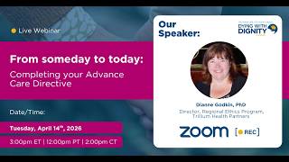 From someday to today: Completing your Advance Care Directive