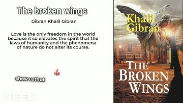 The Broken Wings by Kahlil Gibran | Heartbreaking Tale of Love & Society’s Constraints