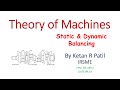 Theory of machine - 16- Static and dynamic Balancing By Ketan R Patil