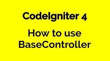 CodeIgniter 4 - How to use BaseController - Part 12