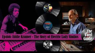 Ep466: Eddie Kramer - The Making of Electric Lady Studios