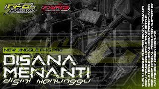 Download lagu DJ DISANA MENANTI DISINI MENUNGGU JINGGLE FHG PRO AUDIO STYLE TRAP BETTLE STYLE MIDDLE KROAK-KROAK‼️