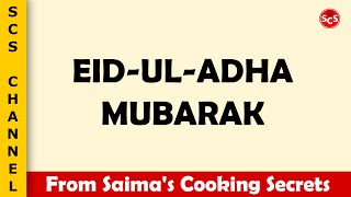 Eid-Ul-Adha Mubarak 2020 From Saimas Cooking Secrets