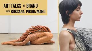 Roksana Pirouzmand - Art Talks at Brand