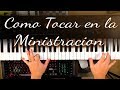 Como Tocar en la Ministracion - Piano Tutorial