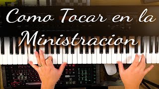 Video thumbnail of "Como Tocar en la Ministracion - Piano Tutorial"
