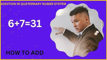 How to add  in base FOUR (Quaternary number system )