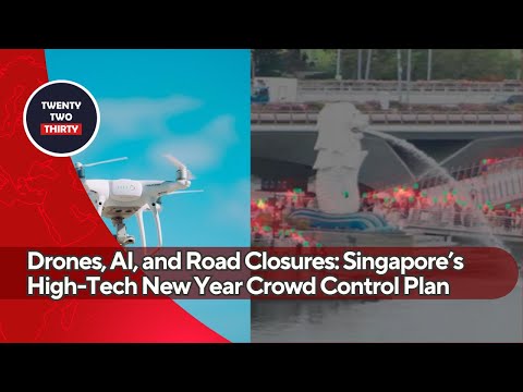 Drones, AI, and Road Closures: Inside Singapore’s High-Tech New Year Crowd Control Plan