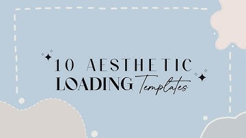 10 Aesthetic Loading Templates 🧸✨ | lilsoftie_