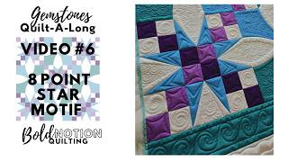 Gemstones Quilt a Long Video 6 - 8 Point Star motif