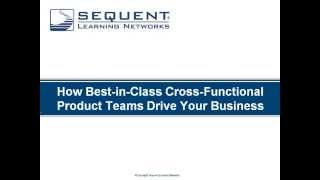How Best In Class Cross Functional Product Teams Drive Your Business