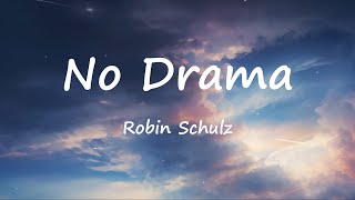 Robin Schulz - No Drama (Lyrics Video)