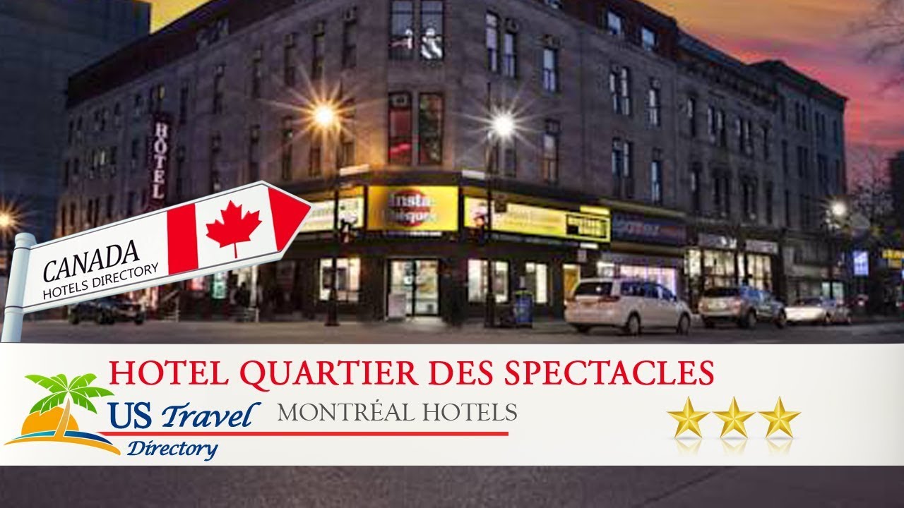 Hotel Quartier des Spectacles - Montréal Hotels, Canada
