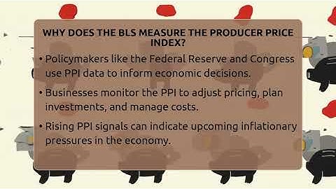 Why Does The BLS Measure The Producer Price Index? - Inflation Insight Channel