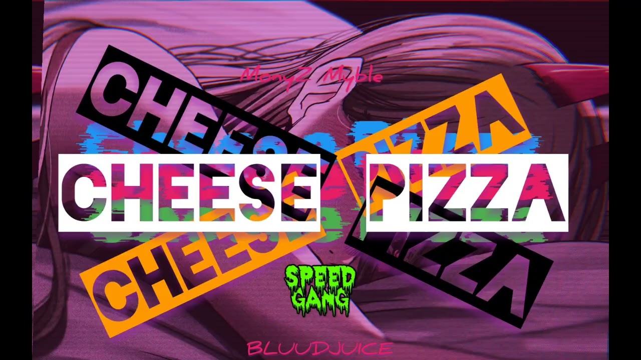 MonyZ Myble, Speed Gang - Cheese Pizza (Visualizer)