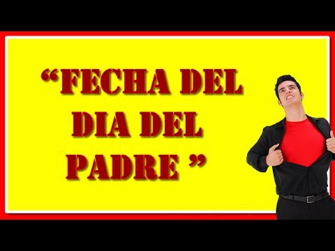 fecha del dia del padre - que fecha es el dia del padre - YouTube