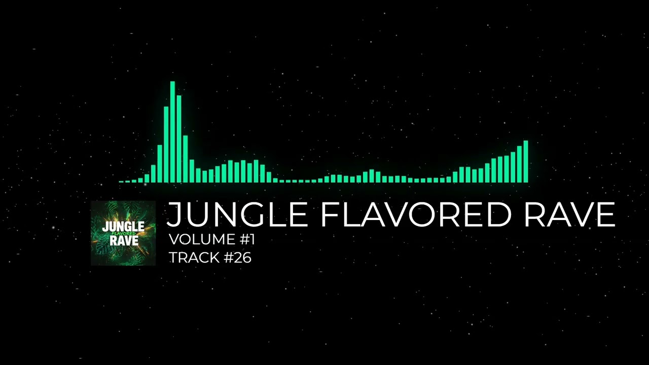 JUNGLE FLAVORED RAVE - [VOLUME #1] [TRACK #26]