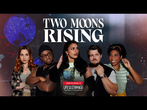 Two Moons Rising Promo - Life is Strange: Double Exposure
